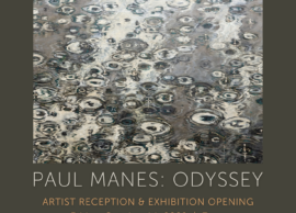 Paul Manes: Odyssey Opening Reception