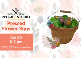 Grace Studio Class: Pressed Flower Eggs