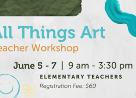 Teacher Workshop: All Things Art