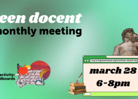 Teen Docent Monthly Meeting